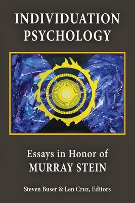 Psychologie de l'individuation : Essais en l'honneur de Murray Stein - Individuation Psychology: Essays in Honor of Murray Stein