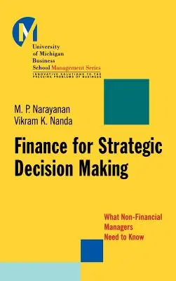 La finance au service de la prise de décision stratégique : Ce que les gestionnaires non financiers doivent savoir - Finance for Strategic Decision-Making: What Non-Financial Managers Need to Know