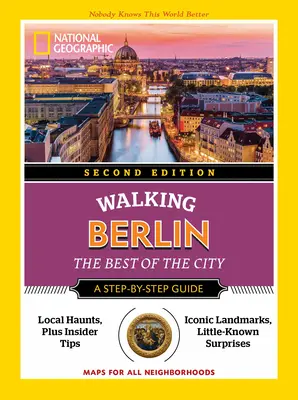 National Geographic Walking Berlin, 2e édition - National Geographic Walking Berlin, 2nd Edition