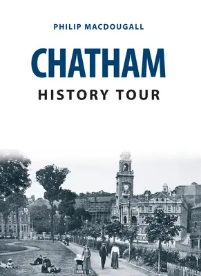 Visite historique de Chatham - Chatham History Tour