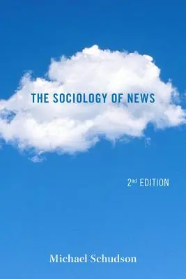 La sociologie de l'information - The Sociology of News