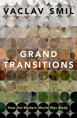 Les grandes transitions : Comment le monde moderne s'est construit - Grand Transitions: How the Modern World Was Made