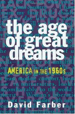 L'âge des grands rêves : L'Amérique des années 1960 - The Age of Great Dreams: America in the 1960s