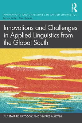 Innovations et défis en linguistique appliquée dans les pays du Sud - Innovations and Challenges in Applied Linguistics from the Global South