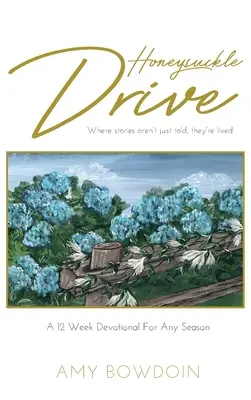 L'allée des chèvrefeuilles - Honeysuckle Drive