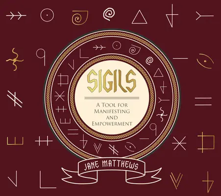 Sigils : Un outil de manifestation et d'autonomisation - Sigils: A Tool for Manifesting and Empowerment