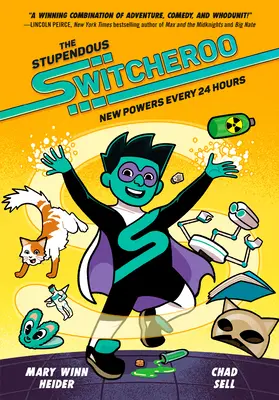 Le Stupéfiant Switcheroo : de nouveaux pouvoirs toutes les 24 heures - The Stupendous Switcheroo: New Powers Every 24 Hours