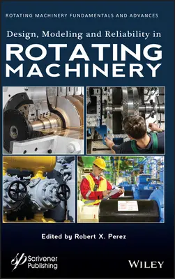 Conception, modélisation et fiabilité des machines tournantes - Design, Modeling and Reliability in Rotating Machinery