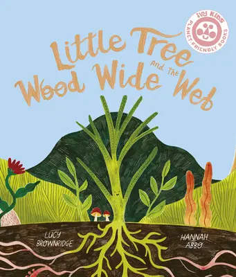 Le petit arbre et la toile de bois - Little Tree and the Wood Wide Web