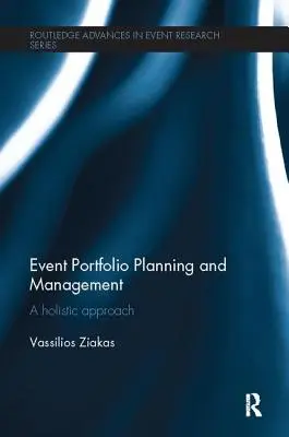 Planification et gestion d'un portefeuille d'événements : Une approche holistique - Event Portfolio Planning and Management: A Holistic Approach