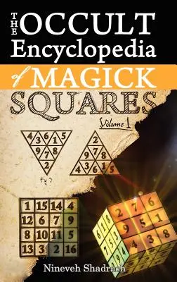 Encyclopédie occulte des carrés magiques : Anges planétaires et esprits de la magie cérémonielle - Occult Encyclopedia of Magick Squares: Planetary Angels and Spirits of Ceremonial Magick