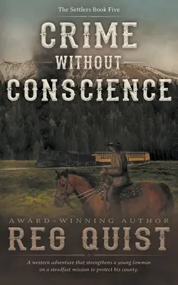 Crime sans conscience : Un western chrétien - Crime Without Conscience: A Christian Western