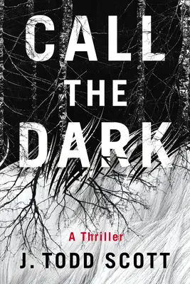 Appeler l'obscurité : un thriller - Call the Dark: A Thriller