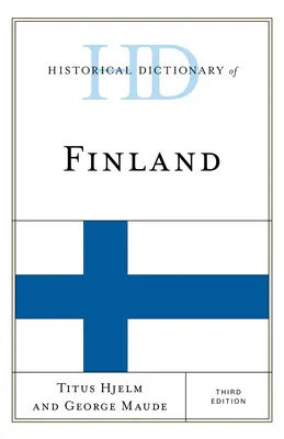 Dictionnaire historique de la Finlande - Historical Dictionary of Finland