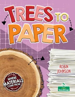 Des arbres au papier - Trees to Paper