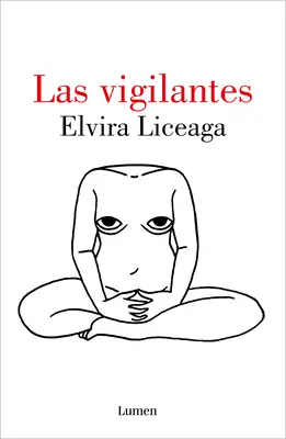 Las Vigilantes / Les Vigilants - Las Vigilantes / The Vigilant