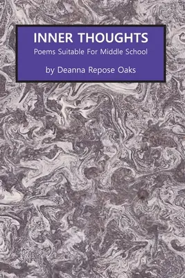 Pensées intérieures : Poèmes pour le collège - Inner Thoughts: Poems Suitable for Middle School