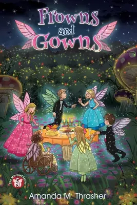 Des froncements de sourcils et des robes de chambre : The Mischief Series Book 5 - Frowns and Gowns: The Mischief Series Book 5