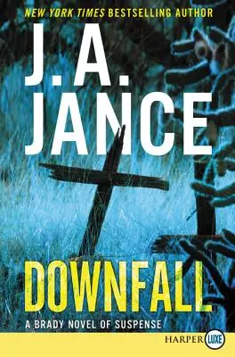 La chute : Un roman de suspense de Brady - Downfall: A Brady Novel of Suspense