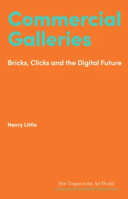 Galeries commerciales : Les briques, les clics et l'avenir numérique - Commercial Galleries: Bricks, Clicks and the Digital Future