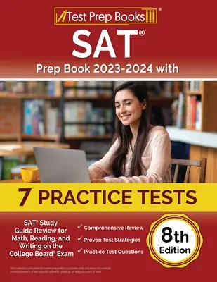 SAT Prep Book 2023-2024 avec 7 tests pratiques : L'histoire de l'école, de l'école et de l'école est une histoire d'amour, d'amour et d'amour tout court. - SAT Prep Book 2023-2024 with 7 Practice Tests: SAT Study Guide Review for Math, Reading, and Writing on the College Board Exam [8th Edition]