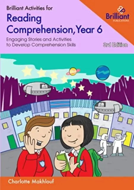 Brilliant Activities for Reading Comprehension, Year 6 : Engaging Stories and Activities to Develop Comprehension Skills (Activités brillantes pour la compréhension de la lecture, année 6 : Histoires et activités captivantes pour développer les capacités de compréhension) - Brilliant Activities for Reading Comprehension, Year 6: Engaging Stories and Activities to Develop Comprehension Skills