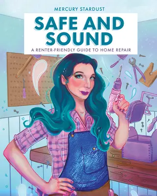 En toute sécurité : Un guide de réparation des logements adapté aux locataires - Safe and Sound: A Renter-Friendly Guide to Home Repair