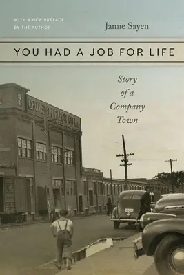 Vous aviez un emploi à vie : Histoire d'une ville-entreprise - You Had a Job for Life: Story of a Company Town