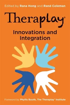 Theraplay(r) - Innovations et intégration - Theraplay(r) - Innovations and Integration