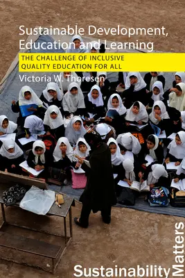 Développement durable, éducation et apprentissage : Le défi d'une éducation inclusive et de qualité pour tous - Sustainable Development, Education and Learning: The Challenge of Inclusive, Quality Education for All