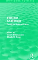Défis féministes : Théorie sociale et politique - Feminist Challenges: Social and Political Theory