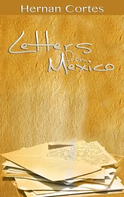Lettres du Mexique - Letters from Mexico