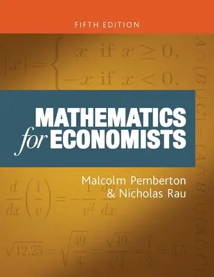 Mathématiques pour économistes : Un manuel d'introduction, cinquième édition - Mathematics for Economists: An Introductory Textbook, Fifth Edition