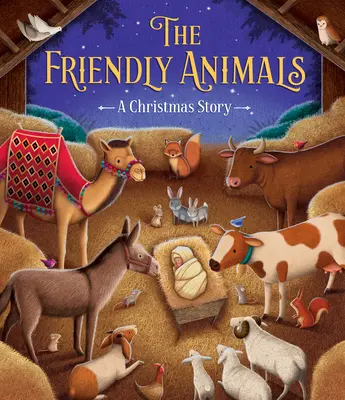 Les animaux sympathiques : Un conte de Noël - The Friendly Animals: A Christmas Story