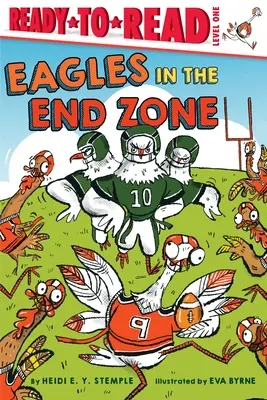 Les aigles dans la zone d'en-but : Prêt-à-lire Niveau 1 - Eagles in the End Zone: Ready-To-Read Level 1