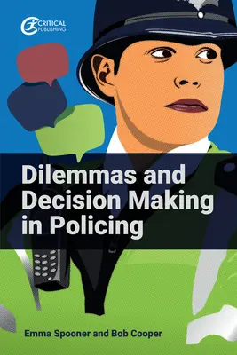 Dilemmes et prise de décision dans la police - Dilemmas and Decision Making in Policing