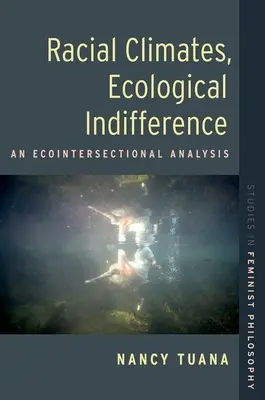 Climats raciaux, indifférence écologique - Une analyse éco-intersectionnelle - Racial Climates, Ecological Indifference - An Ecointersectional Analysis