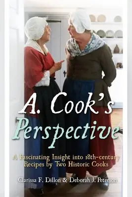 A. Le point de vue d'un cuisinier : Un aperçu fascinant des recettes du XVIIIe siècle par deux cuisiniers historiques - A. Cook's Perspective: A Fascinating Insight Into 18th-Century Recipes by Two Historic Cooks