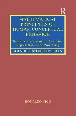 Principes mathématiques du comportement conceptuel humain : La nature structurelle de la représentation et du traitement des concepts - Mathematical Principles of Human Conceptual Behavior: The Structural Nature of Conceptual Representation and Processing