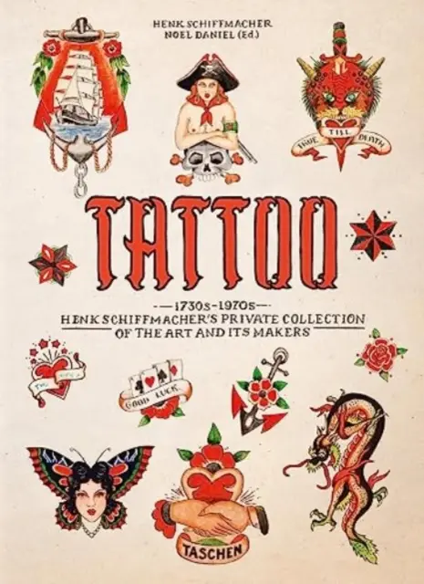 Tatouage. 1730s-1970s. Collection privée de Henk Schiffmacher. 40e édition. - Tattoo. 1730s-1970s. Henk Schiffmacher's Private Collection. 40th Ed.