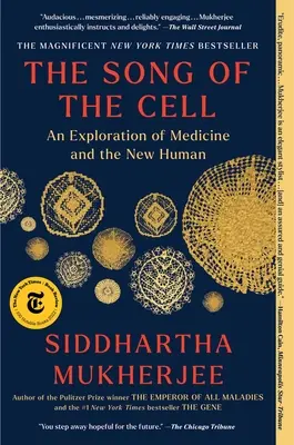 Le chant de la cellule : une exploration de la médecine et du nouvel humain - The Song of the Cell: An Exploration of Medicine and the New Human