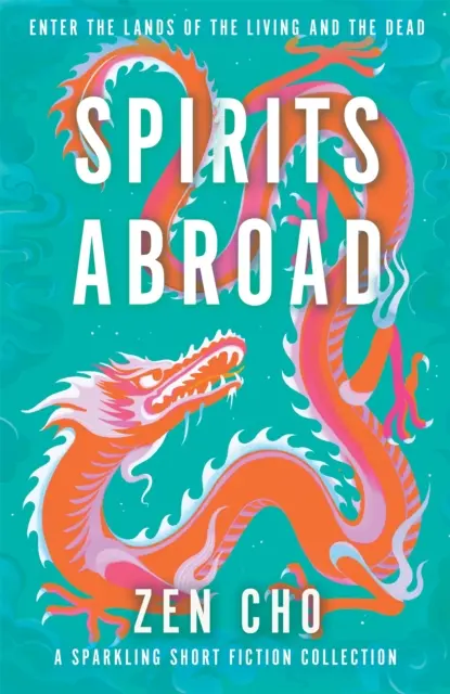 Spirits Abroad - un recueil de nouvelles primé sur les mythes et le folklore asiatiques - Spirits Abroad - an award-winning short story collection of Asian myths and folklore