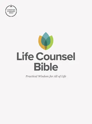 CSB Life Counsel Bible, couverture rigide : Sagesse pratique pour toute la vie - CSB Life Counsel Bible, Hardcover: Practical Wisdom for All of Life