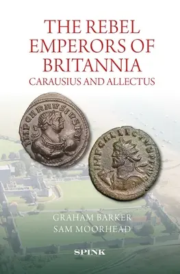 Les empereurs rebelles de Britannia : Carausius et Allectus - Rebel Emperors of Britannia: Carausius and Allectus