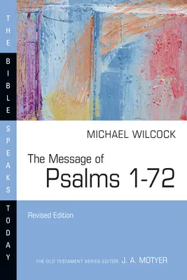 Le Message des Psaumes 1-72 - The Message of Psalms 1-72