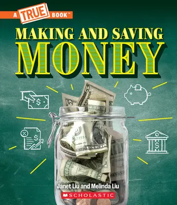Gagner et économiser de l'argent : L'emploi, les impôts, l'inflation... et bien plus encore ! (un livre vrai : l'argent) - Making and Saving Money: Jobs, Taxes, Inflation... and Much More! (a True Book: Money)