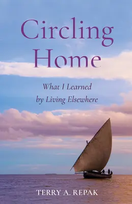 Circling Home : Ce que j'ai appris en vivant ailleurs - Circling Home: What I Learned by Living Elsewhere