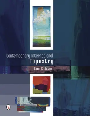 La tapisserie internationale contemporaine - Contemporary International Tapestry