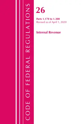 Code des règlements fédéraux, titre 26 Internal Revenue 1.170-1.300, révisé le 1er avril 2020 (Office of the Federal Register (U S )) - Code of Federal Regulations, Title 26 Internal Revenue 1.170-1.300, Revised as of April 1, 2020 (Office of the Federal Register (U S ))