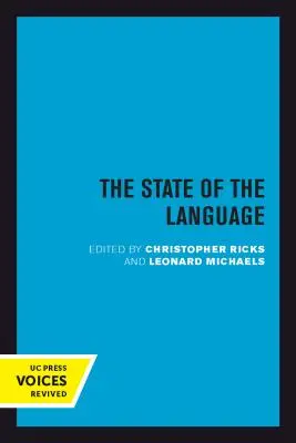 L'état de la langue : Nouvelles observations, objections, colères, dérangements, hilarités, perplexités, révélations, pronostics et avertissements. - The State of the Language: New Observations, Objections, Angers, Bemusements, Hilarities, Perplexities, Revelations, Prognostications, and Warnin